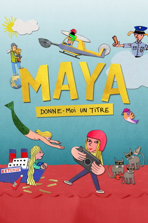 Poster for Maya, donne-moi un titre