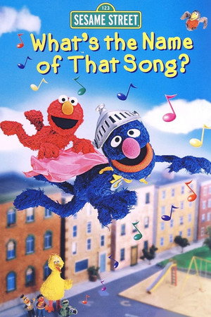 Poster for Sesame Street: What's the Name of That Song?