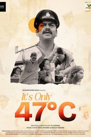Poster for It's Only 47°C