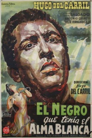 Poster for El negro que tenía el alma blanca