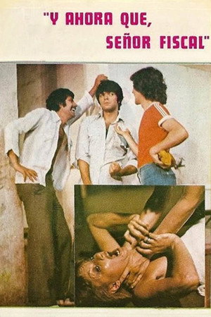 Poster for ¿Y ahora qué, señor fiscal?
