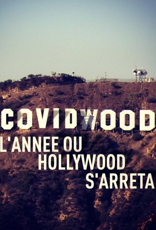 Poster for Covidwood, l'année où Hollywood s'arrêta
