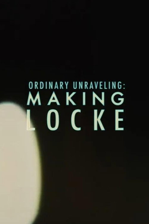 Poster for Ordinary Unraveling: Making Locke