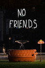 Poster for No Friends
