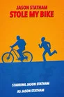 Poster for Jason Statham Stole My Bike