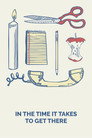 Poster for In the Time It Takes to Get There
