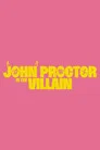 Poster for John Proctor Is the Villain