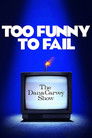 Poster for Too Funny to Fail: The Life & Death of The Dana Carvey Show