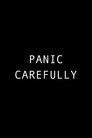 Poster for Panic Carefully