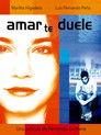 Poster for Amar te duele