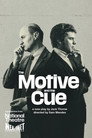 Poster for National Theatre Live: The Motive and the Cue