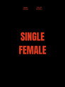 Poster for Single Female