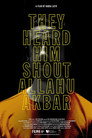 Poster for They Heard Him Shout Allahu Akbar