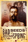 Poster for Bad Seeds of Loving Spring