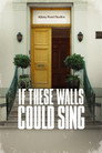 Poster for If These Walls Could Sing