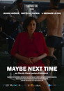 Poster for Maybe Next Time